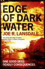  Joe R. Lansdale – Edge of Dark Water