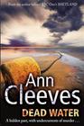 Ann Cleeves Dead Water (Shetland Islands #5) 