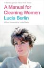 Lucia Berlin – A Manual for Cleaning Women: Stories 