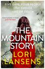 Lori  Lansens, The Mountain Story