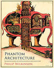 Philip Wilkinson Phantom Architecture