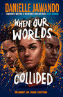 Danielle Jawando, When our Worlds Collided