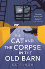 Kate High, The Cat and the Corpse in the Old Barn