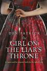 Dean Patrick  The Girl on the Liar's Throne