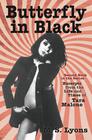 Butterfly in Black: Excerpts from the Life and Times of Tara Malone vol 2 by Lyons, M. S.