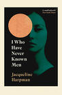 Jacqueline Harpman I Who Have Never Known Men