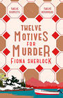Fiona Sherlock Twelve Motives for Murder