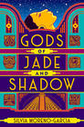 Silvia Moreno-Garcia Gods of Jade and Shadow