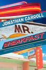 Jonathan Carroll, Mr Breakfast