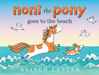 Noni the Pony goes to the beach by Alison Lester