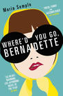 Maria Semple – Where'd You Go, Bernadette?