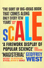 Geoffrey West Scale: The Universal Laws of Life and Death in Organisms, Cities and Companies