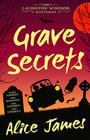 Alice James Grave Secrets