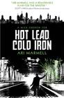 Ari Marmell – Hot Lead, Cold Iron (Mick Oberon Job No. 1) 