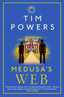 Tim Powers - Medusa’s Web