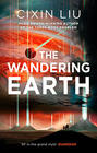 Cixin Liu The Wandering Earth (Stories)