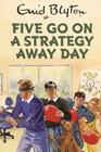  (Blyton), (Enid) , Vincent, Bruno, Five Go On a Strategy Away Day 