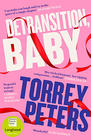Torrey Peters Detransition, Baby