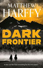 Matthew Harffy Dark Frontier