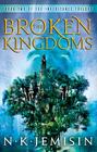 N. K. Jemisin Broken Kingdoms,The (Inheritance #2)