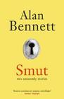 Alan Bennett, Smut: Two Unseemly Stories
