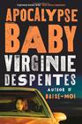 Virginie Despentes, Apocalypse Baby 