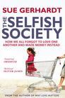 Sue  Gerhardt The Selfish Society