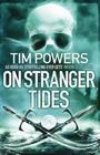 Tim  Powers, On Stranger Tides   