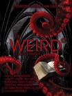 Vandermeer (Ed.) - Weird: A Compendium of Strange and Dark Stories