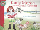 Katie Morag and the Grand Concert by Mairi Hedderwick