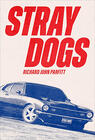 Richard John Parfitt, Stray Dogs