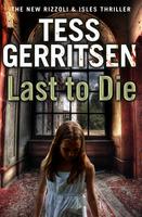 Tess Gerritsen -  Last to Die