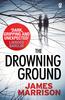 James Marrison – The Drowning Ground (Guillermo Downes #1)
