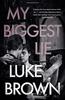 Luke Brown – My Biggest Lie