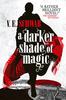 V. E. Schwab – A Darker Shade of Magic (#1)