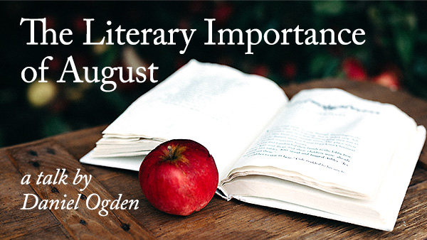Talk: The Literary Importance of August – Daniel Ogden
