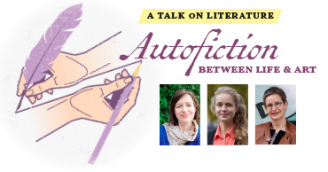 Talk: Autofiction - between Life & Art