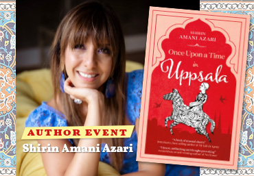 Author event: ”Once Upon a Time in Uppsala” – Shirin Amani Azari