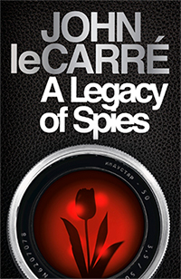 Cover A Legacy of Spies – John le Carré